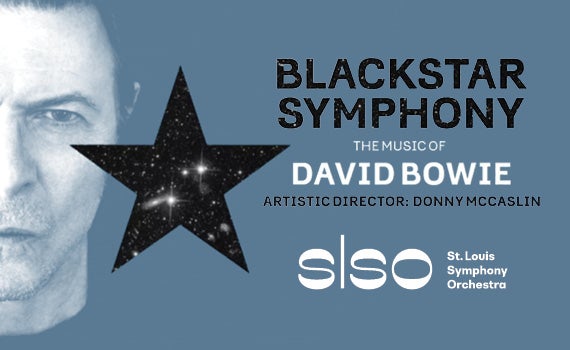 More Info for BLACKSTAR SYMPHONY: The Music of David Bowie